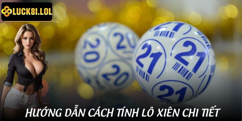 Cách tính lô xiên từ lô 2-3 và 4